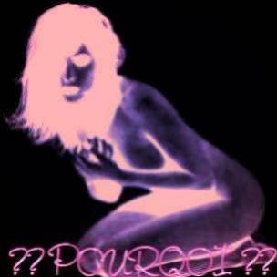Pourquoi???